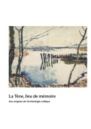 La Tène, lieu de mémoire