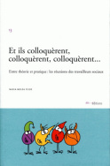 Et ils colloquèrent, colloquèrent, colloquèrent…