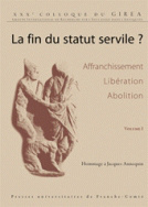 La fin du statut servile ? Volumes 1 et 2