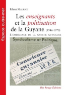 Les enseignants et la politisation de la Guyane (1946-1970)