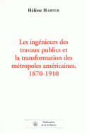 Les ingénieurs des travaux publics et la transformation des métropoles américaines, 1870-1910