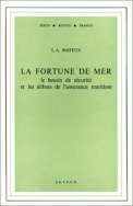 La fortune de mer, le besoin de sécurité et les débuts de l'assurance maritime