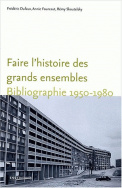 Faire l'histoire des grands ensembles