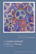 Le travail contraint en Asie et en Europe. XVII<sup>e</sup>-XX<sup>e</sup> siècles