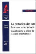 La protection des tiers face aux associations. Contribution à la notion de «contrat-organisation»