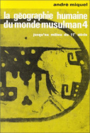 La géographie humaine du monde musulman jusqu'au milieu du 11e siècle :