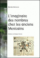 L'Imaginaire des nombres chez les anciens Mexicains