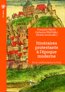 Itinéraires protestants à l'époque moderne