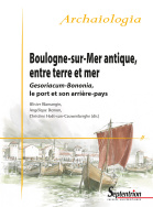 Boulogne-sur-Mer antique, entre terre et mer