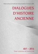 Dialogues d'histoire ancienne, n° 40-1/2014