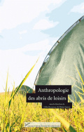 Anthropologie des abris de loisirs