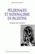 Pèlerinages et nationalisme en Palestine