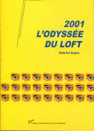 2001, l'odyssée du Loft