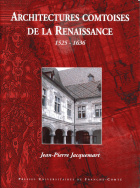 Architectures comtoises de la Renaissance  1525-1636