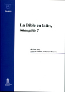 La Bible en latin, <I>intangible ?</I>