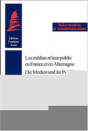 Les médias et leur public en France et en Allemagne / Die Medien und ihr Publikum in Frankreich und in Deutschland