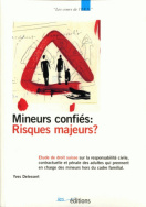 Mineurs confiés : risques majeurs ?