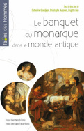 Le banquet du monarque dans le monde antique