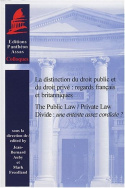 Distinction du droit public et du droit privé : regards français et britanniques / The Public Law - Private Law Divide : une entente assez cordiale ?