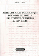 Répertoire-atlas diachronique des noms de familles du département des Pyrénées-Orientales au XX<sup>e</sup> siècle