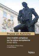 Prusse et Autriche, une rivalité complexe sur la scène européenne (1740-1815)