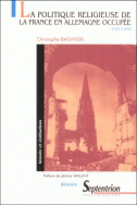 La politique religieuse de la France en Allemagne occupée (1945-1949)