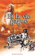 Et la vie gagne