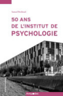 50 ans de l'Institut de psychologie [1968-2018]