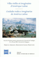 Villes réelles et imaginaires d'Amérique latine/Ciudades reales e imaginarias d'América latina