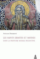 Les saints ermites et moines dans la peinture murale byzantine