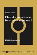 L'histoire prend-t-elle les acteurs au sérieux ?