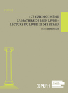 « Je suis moi-même la matière de mon livre »