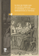 Le rôle des femmes dans les sociétés américaine et européenne au XVIIIe siècle : représentations et pratiques