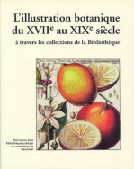 L'illustration botanique du XVIIe au XIXe siècle à travers les collections de la Bibliothèque