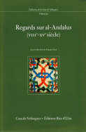 Regards sur al-Andalus (VIII<sup>e</sup>-XV<sup>e</sup> siècle)