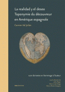 La realidad y el deseo. Toponymie du découvreur en Amérique espagnole, de Carmen Val Julián