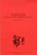 Les premiers villages de Syrie-Palestine du IXe au VIIe millénaire av. J.-C.