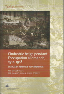 L'industrie belge pendant l'occupation allemande