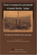 L'histoire et le patrimoine de la société industrielle en Languedoc-Roussillon – Catalogne