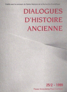 Dialogues d'histoire ancienne, n° 25-2/1999