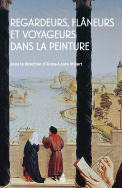 Regardeurs, flâneurs et voyageurs dans la peinture