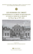 Les hommes du droit. Les hommes et le droit en Roussillon et dans le midi de la France