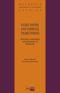 Fuzzy states and complex trajectories