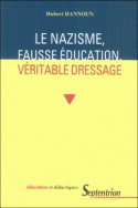 Le nazisme, fausse éducation, véritable dressage