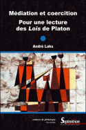 Médiation et coercition. Pour une lecture des Lois de Platon