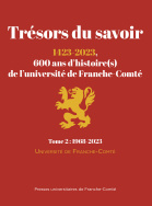 Trésors du savoir : 1423-2023, 600 ans d'histoire(s) de l'université de Franche-Comté