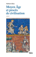 Moyen Âge et procès de civilisation