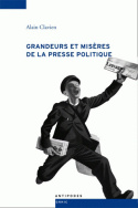 Grandeurs et misères de la presse politique