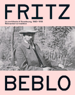 Fritz Beblo, un architecte à Strasbourg (1903-1919)