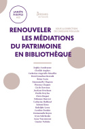 Renouveler les médiations du patrimoine en bibliothèque